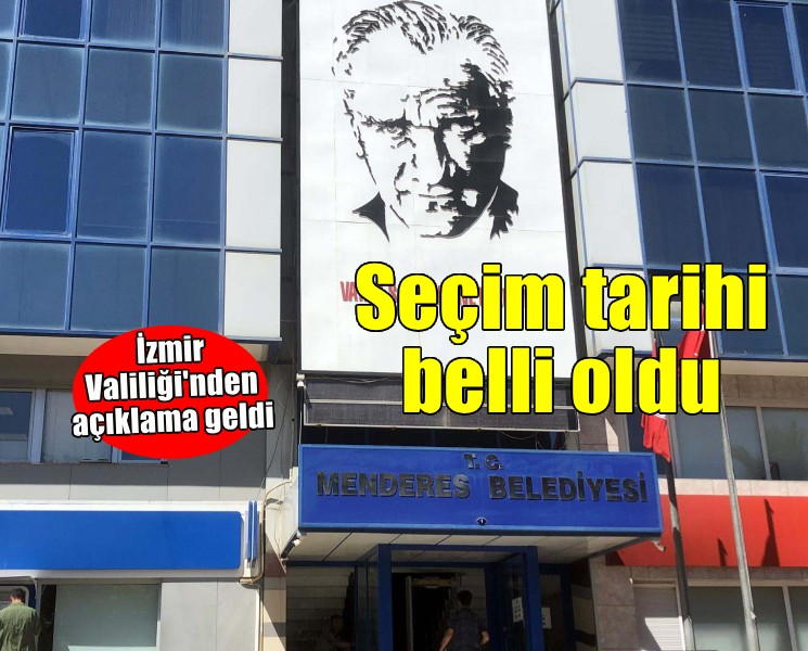Menderes'te başkan vekili seçiminin tarihi belli oldu