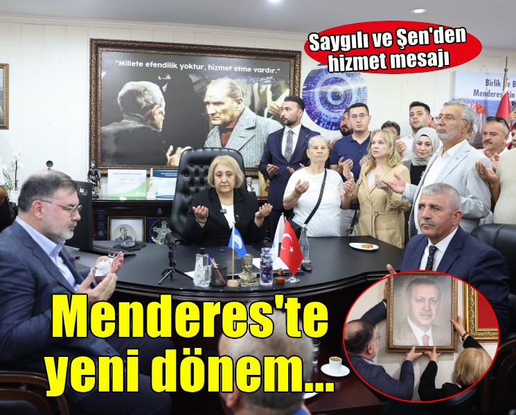 Menderes'te yeni dönem... Şen resmen göreve başladı!