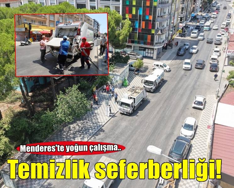 Menderes’te yeni temizlik seferberliği