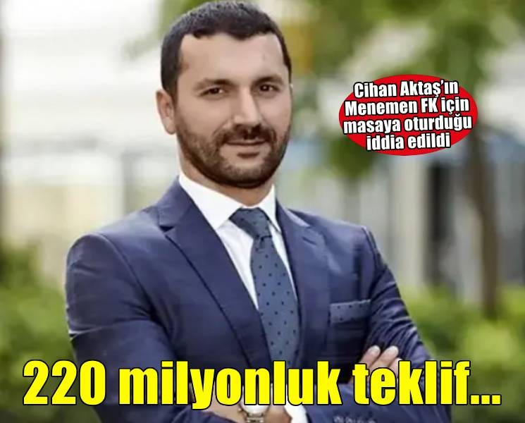 Menemen FK için Cihan Aktaş iddiası