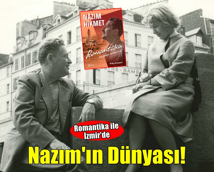 Nazım’ın dünyası ROMANTİKA ile İzmir’de