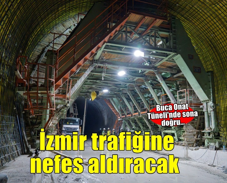 Onat Tüneli İzmir trafiğine nefes aldıracak