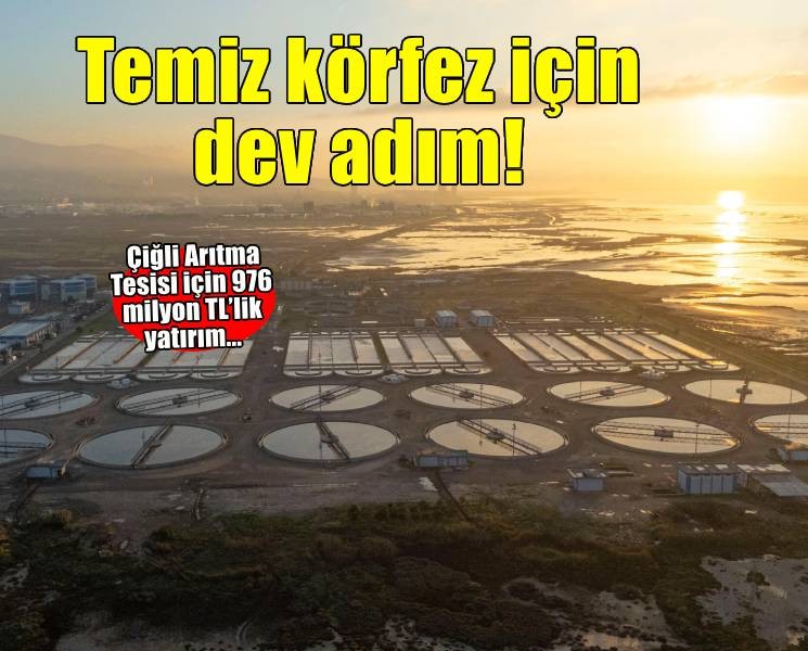 Temiz Körfez için dev yatırım