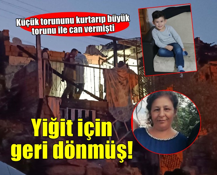 Yangında can vermişlerdi... Küçük torununu kurtarmış, yine eve girmiş!