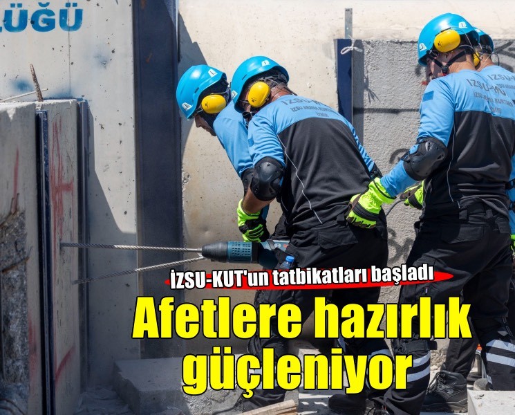 Afetlere karşı hazırlık güçleniyor