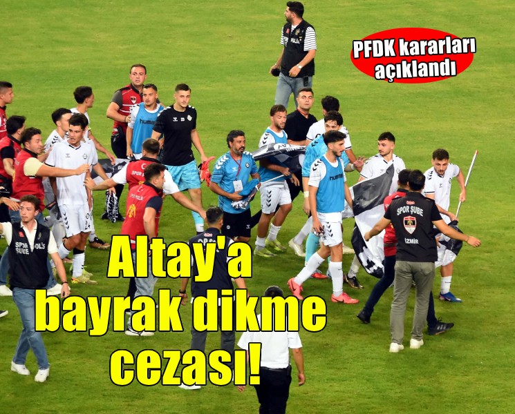 Altay'a bayrak dikme cezası!