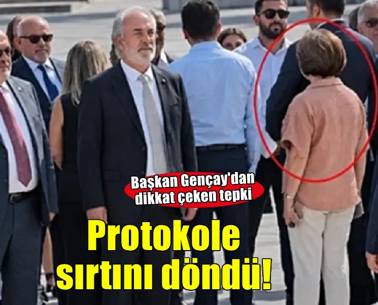 Başkan Gençay protokole sırtını döndü!