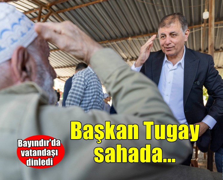 Başkan Tugay’dan Bayındır’da saha mesaisi
