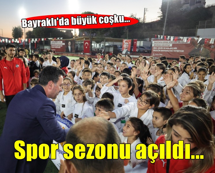 Bayraklı'da spor sezonu coşkuyla başladı