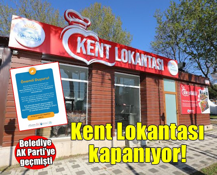 Belediye AK Parti'ye geçmişti... Kent Lokantası kapanıyor!
