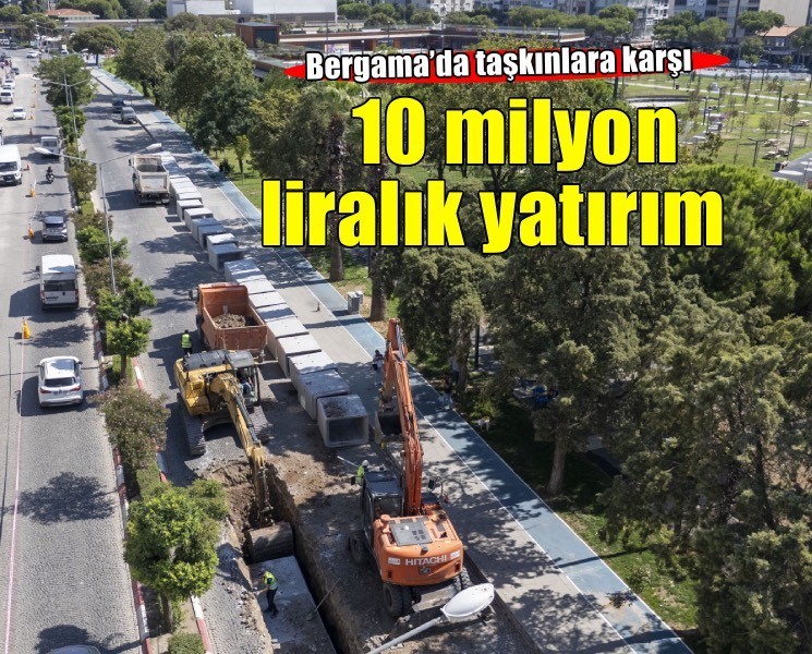 Bergama’da taşkın riskine karşı yeni hat