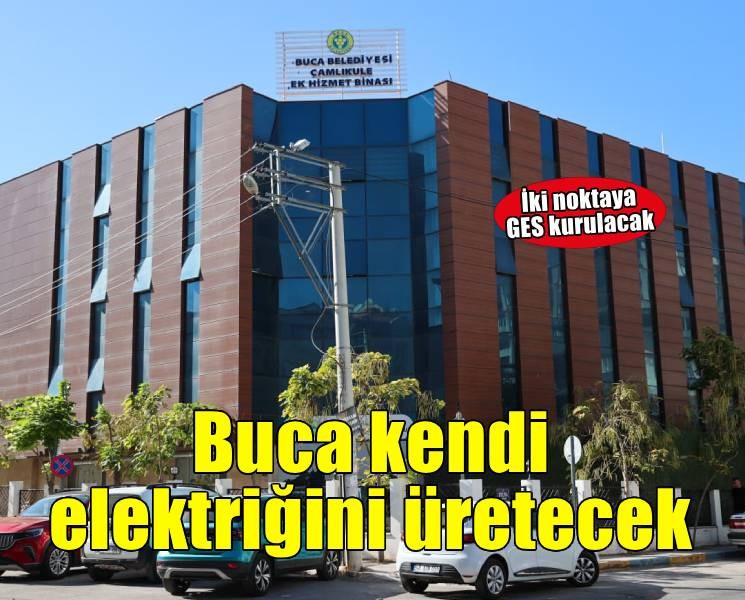 Buca Belediyesi enerjisini güneşten üretecek