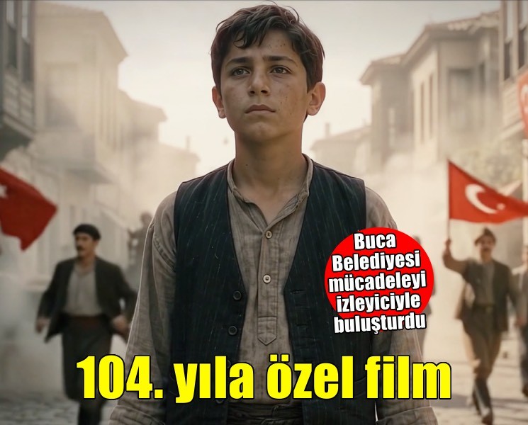Buca Belediyesi’nden 9 Eylül’ün 104. yılına özel film