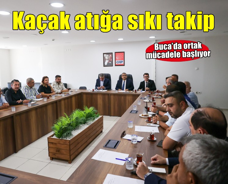 Buca’da kaçak atık dökümüne karşı kurumlar arası güç birliği