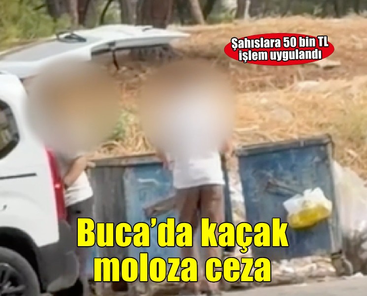 Buca’da kaçak moloza geçit yok