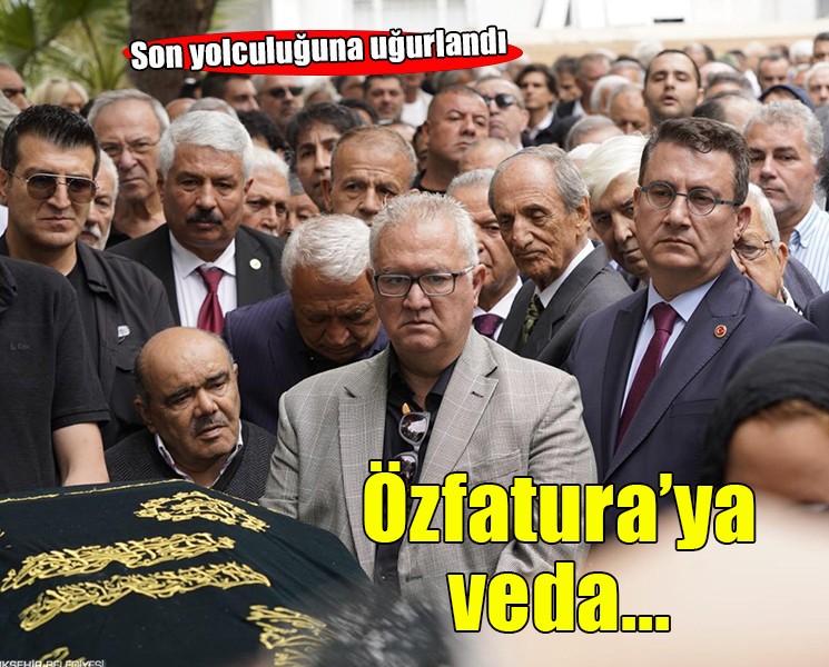 Burhan Özfatura son yolculuğuna uğurlandı