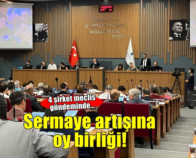 Büyükşehir'in dört şirketinde sermaye artışına oy birliği!