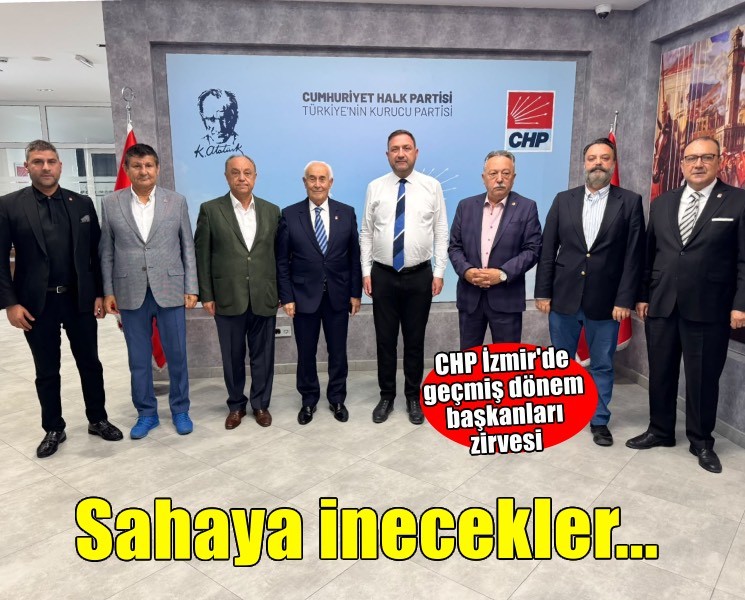 CHP İzmir'de önceki dönem il başkanlarından ortak mesaj... Sahaya inecekler