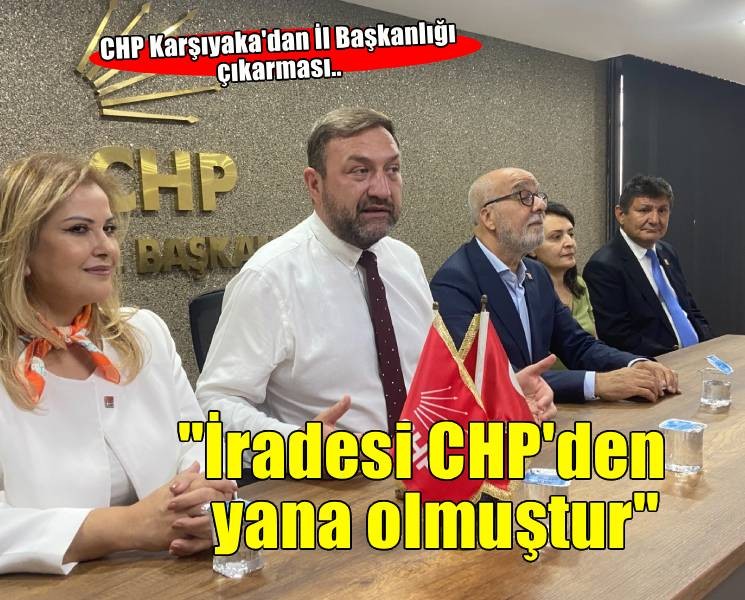 CHP Karşıyaka’dan İl Başkanlığı çıkarması... 'Karşıyaka'nın iradesi CHP'den yana olmuştur'