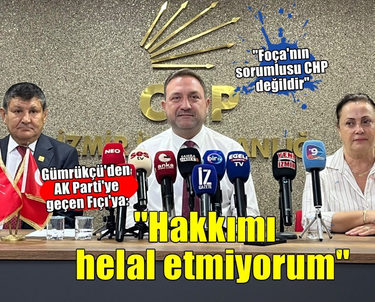 CHP'li Gümrükçü'den Fıçı'ya: 'Hakkımı helal etmiyorum'