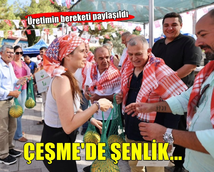 Çeşme'de üretimin bereketi 11. kez paylaşıldı