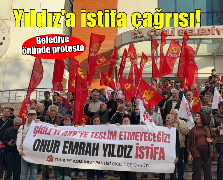 Çiğli Belediyesi önünde protesto... Yıldız'a istifa çağrısı!