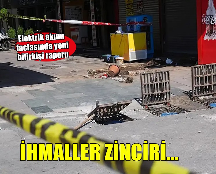 Elektrik akımı faciası davasında yeni bilirkişi raporu