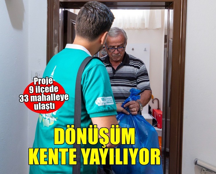 Evde dönüşüm adım adım kente yayılıyor