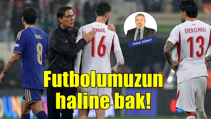 Futbolumuzun haline bak