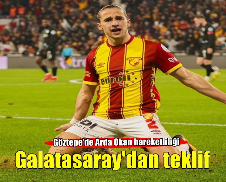 Göztepe'de Arda Okan'ın satışı gündemde