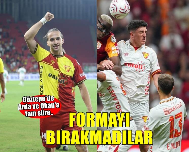 Göztepe'de Arda ve Taha formayı bırakmadı