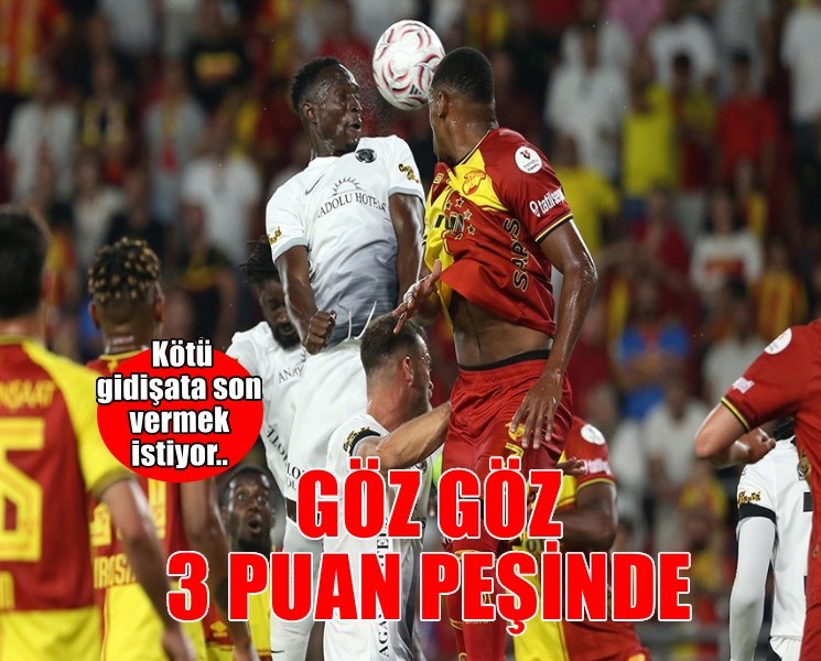 Göztepe kötü gidişata son vermek istiyor