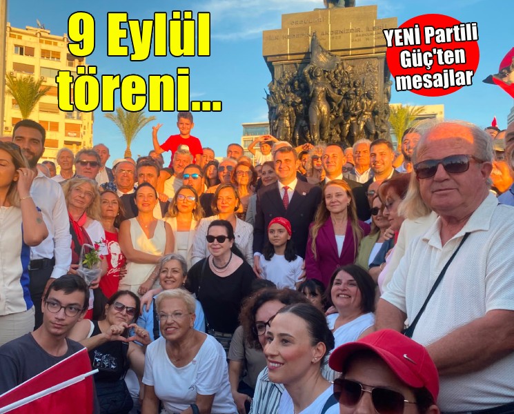 Güç: 9 Eylül, Türkiye’nin geleceğini kurma cesaretidir