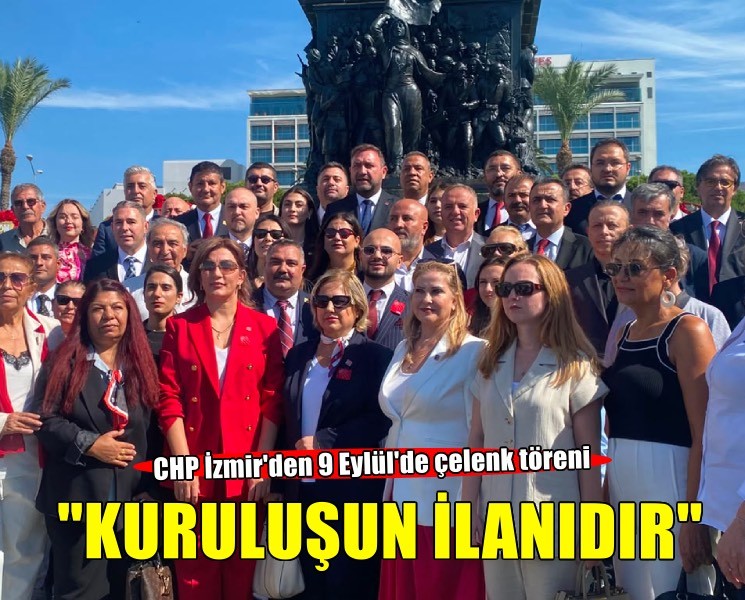 CHP İzmir'den 9 Eylül'de çelenk töreni...