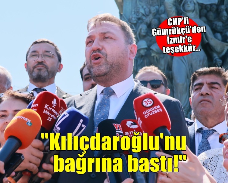 Gümrükçü'den İzmir'e teşekkür: Kılıçdaroğlu'nu bağrına bastı!