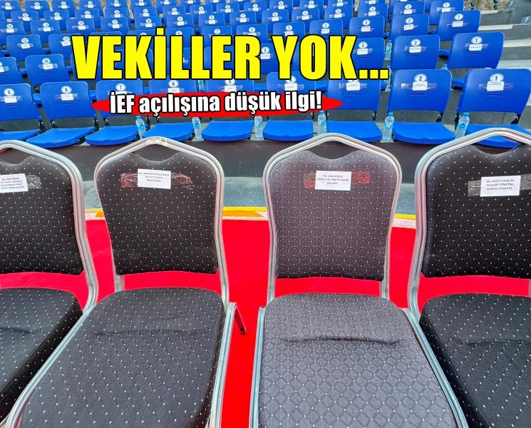 İEF açılışına düşük ilgi… VEKİLLER YOK!