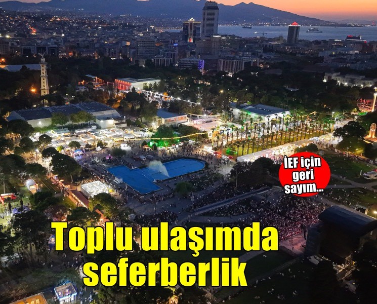 İEF için toplu ulaşımda seferberlik