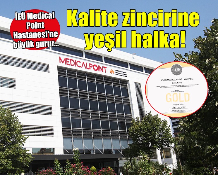 İEÜ Medical Point Hastanesi'ne büyük gurur... Kalite zincirine yeşil halka!