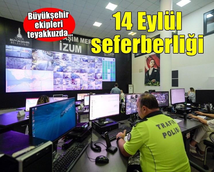 İzmir Büyükşehir Belediyesi’nden 14 Eylül teyakkuzu