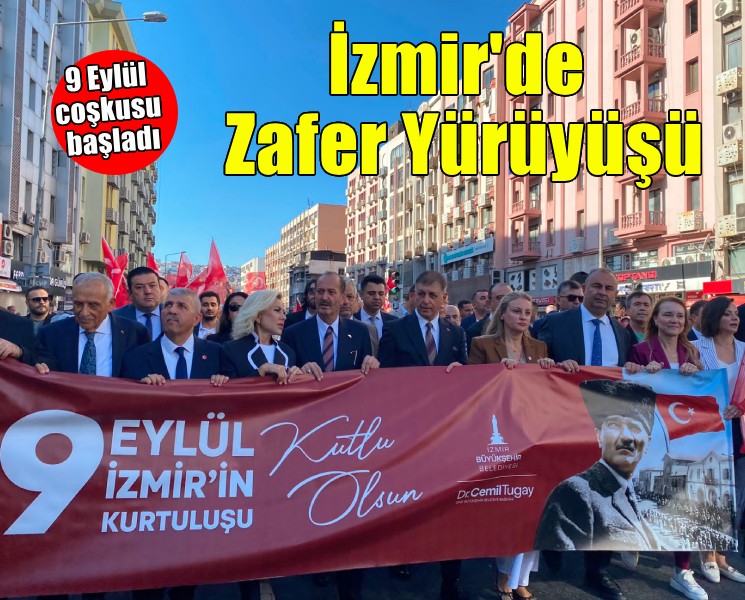 İzmir'de 9 Eylül coşkusu Zafer Yürüyüşü ile başladı