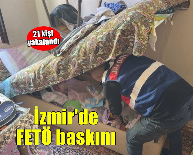 İzmir'de FETÖ operasyonu: 21 kişi yakalandı