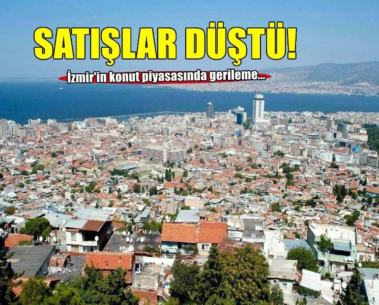 İzmir'de konut satışları yüzde 17 oranında azaldı