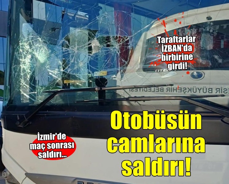 İzmir'de maç sonrası gerilim... Bucaspor taraftarı otobüse saldırdı!