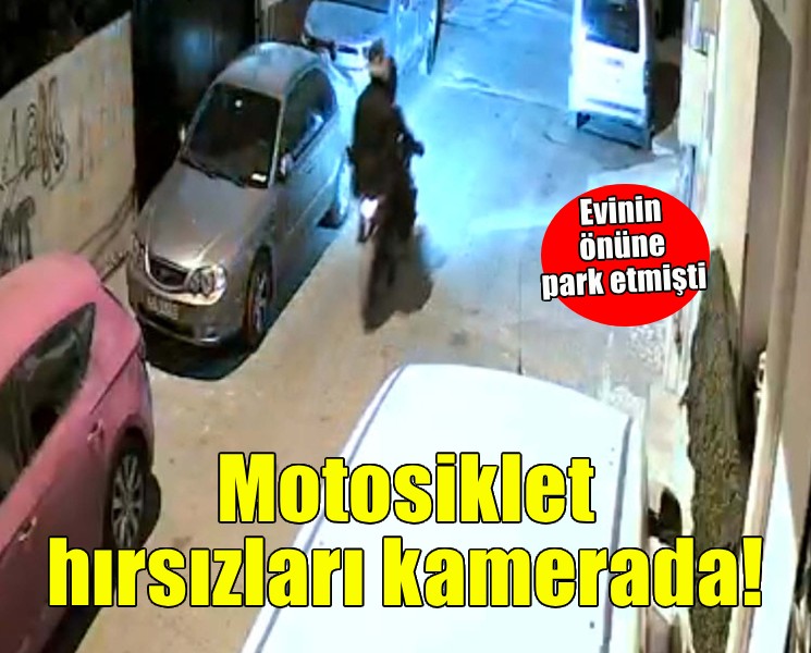 İzmir'de motosiklet hırsızları kamerada!