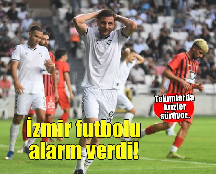 İzmir futbolu alarm verdi