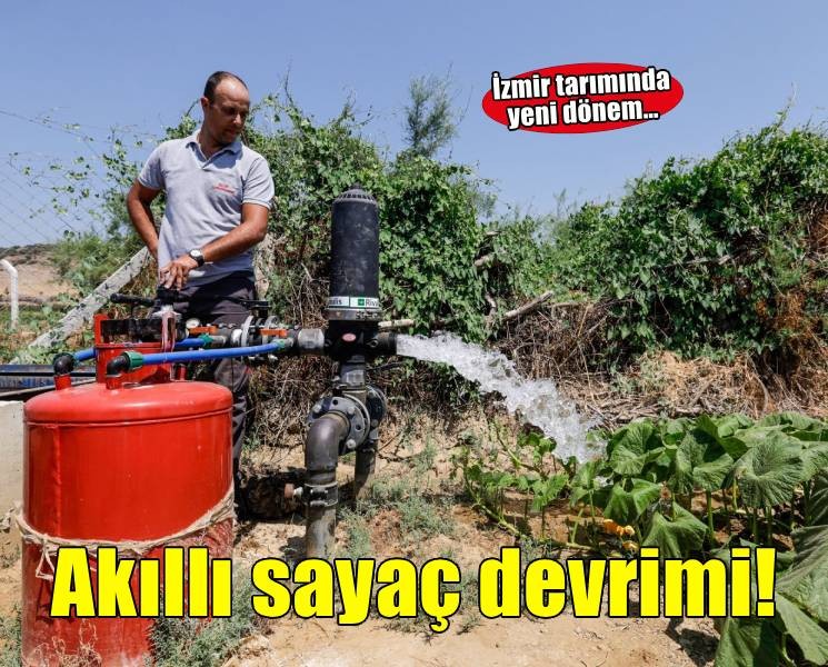 İzmir tarımında akıllı sayaç devrimi