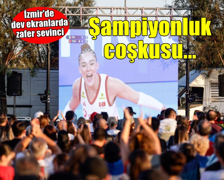 İzmir’de Filenin Sultanları coşkusu