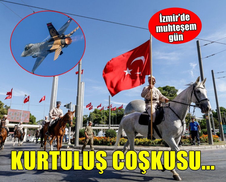 İzmir’de havada karada kurtuluş coşkusu