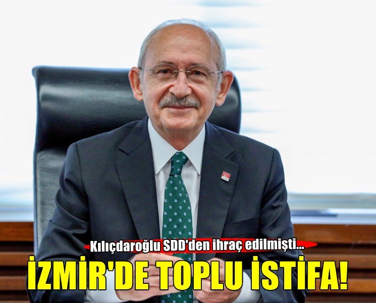 İzmir’de toplu Kılıçdaroğlu istifası!
