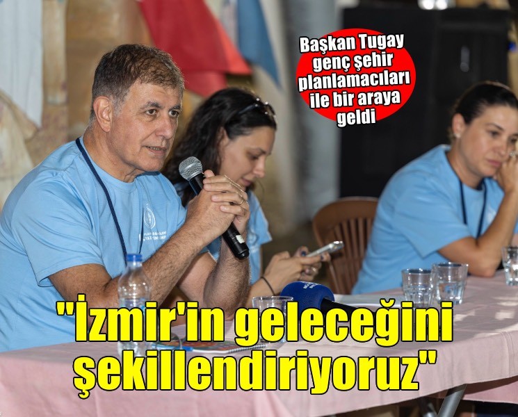 İzmir’in geleceğini 50 yıllık planlarla şekillendiriyoruz